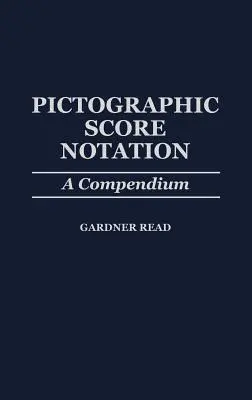 Notarea pictografică a partiturii: Un compendiu - Pictographic Score Notation: A Compendium