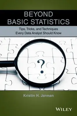 Dincolo de statisticile de bază: Sfaturi, trucuri și tehnici pe care fiecare analist de date ar trebui să le cunoască - Beyond Basic Statistics: Tips, Tricks, and Techniques Every Data Analyst Should Know