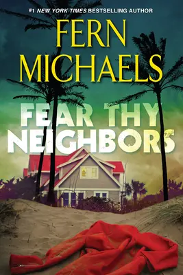 Fear Thy Neighbor: Un roman captivant de suspans - Fear Thy Neighbor: A Riveting Novel of Suspense