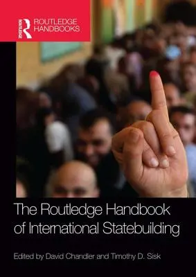 Manualul Routledge de consolidare internațională a statului - Routledge Handbook of International Statebuilding