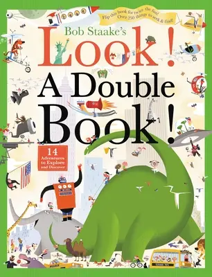 Uite, o carte dublă! 14 aventuri de explorat și de descoperit - Look! a Double Book!: 14 Adventures to Explore and Discover