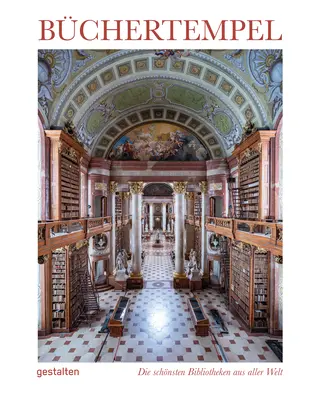 Temples of Books: Biblioteci magnifice din întreaga lume - Temples of Books: Magnificent Libraries Around the World