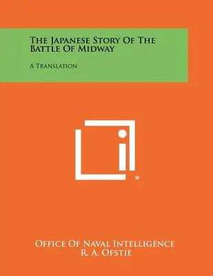 Povestea japoneză a bătăliei de la Midway: O traducere - The Japanese Story Of The Battle Of Midway: A Translation