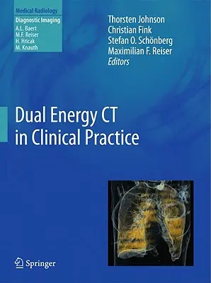 CT cu energie dublă în practica clinică - Dual Energy CT in Clinical Practice