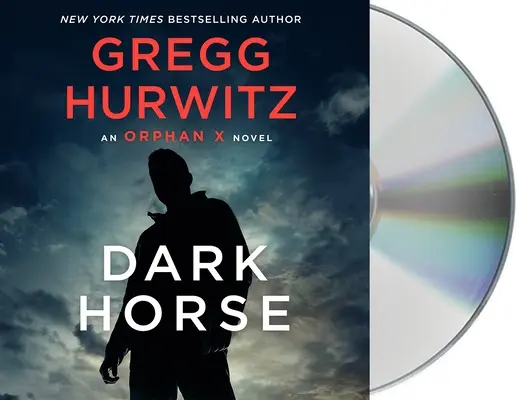 Dark Horse: Un roman Orphan X - Dark Horse: An Orphan X Novel