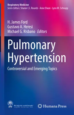 Hipertensiunea pulmonară: Subiecte controversate și emergente - Pulmonary Hypertension: Controversial and Emerging Topics