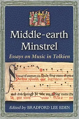Menestrelul din Middle-Earth: Eseuri despre muzică în Tolkien - Middle-Earth Minstrel: Essays on Music in Tolkien
