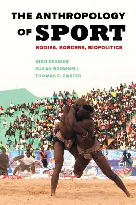 Antropologia sportului: Corpuri, frontiere, biopolitică - The Anthropology of Sport: Bodies, Borders, Biopolitics