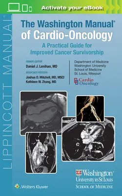 Manualul Washington de cardio-oncologie: Un ghid practic pentru ameliorarea supraviețuirii cancerului - The Washington Manual of Cardio-Oncology: A Practical Guide for Improved Cancer Survivorship