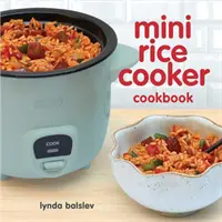 Mini carte de bucate pentru fierbătorul de orez - Mini Rice Cooker Cookbook