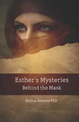 Misterele lui Esther în spatele măștii - Esther's Mysteries Behind the Mask