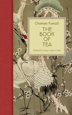 The Book of Tea (Cartea ceaiului) - The Book of Tea