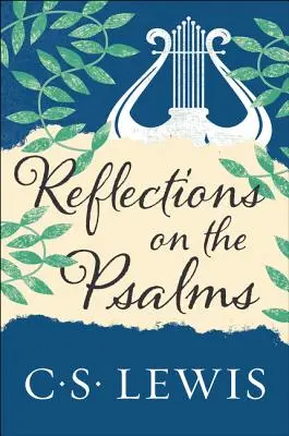 Reflecții asupra psalmilor - Reflections on the Psalms