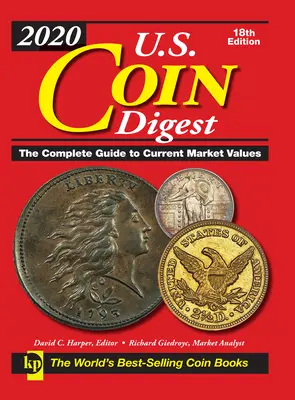 2020 U.S. Coin Digest: Ghidul complet al valorilor de piață actuale - 2020 U.S. Coin Digest: The Complete Guide to Current Market Values