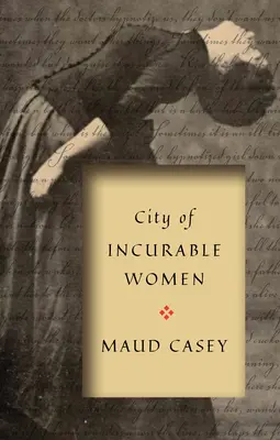 Orașul femeilor incurabile - City of Incurable Women