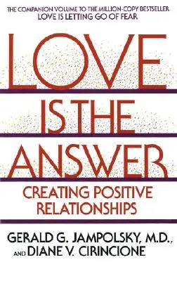 Dragostea este răspunsul: Crearea de relații pozitive - Love Is the Answer: Creating Positive Relationships