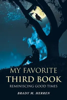 A treia mea carte preferată: Amintiri din vremurile bune - My Favorite Third Book: Reminiscing Good Times