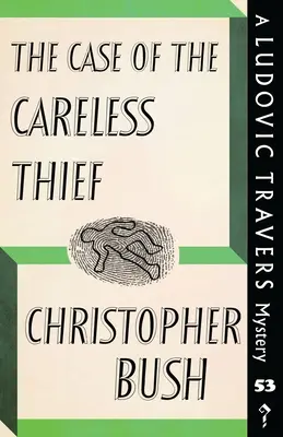 The Case of the Careless Thief: Un mister de Ludovic Travers - The Case of the Careless Thief: A Ludovic Travers Mystery