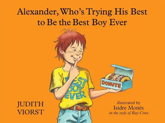 Alexander, care încearcă din răsputeri să fie cel mai bun băiat din toate timpurile - Alexander, Who's Trying His Best to Be the Best Boy Ever