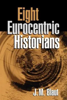 Opt istorici eurocentrici - Eight Eurocentric Historians