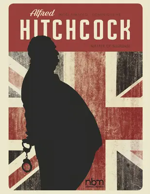 Alfred Hitchcock: Maestrul suspansului - Alfred Hitchcock: Master of Suspense