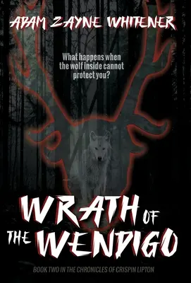 Furia lui Wendigo (Wrath of the Wendigo) - Wrath of the Wendigo