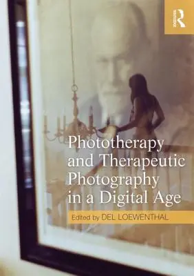 Fototerapia și fotografia terapeutică într-o eră digitală - Phototherapy and Therapeutic Photography in a Digital Age