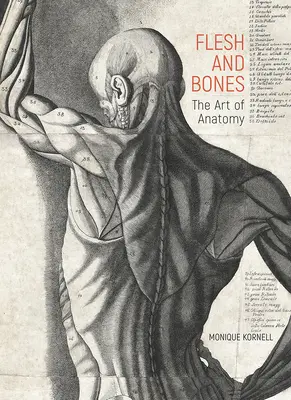 Carne și oase: Arta anatomiei - Flesh and Bones: The Art of Anatomy