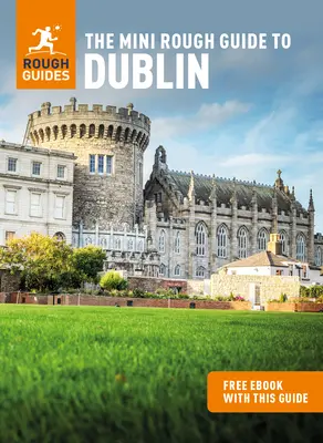 The Mini Rough Guide to Dublin (Ghid de călătorie cu Free Ebook) - The Mini Rough Guide to Dublin (Travel Guide with Free Ebook)