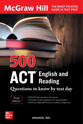 500 de întrebări ACT English and Reading pe care să le știi până în ziua testului, ediția a treia - 500 ACT English and Reading Questions to Know by Test Day, Third Edition