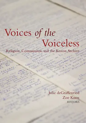 Voices of the Voiceless: Religie, comunism și arhiva Keston - Voices of the Voiceless: Religion, Communism, and the Keston Archive