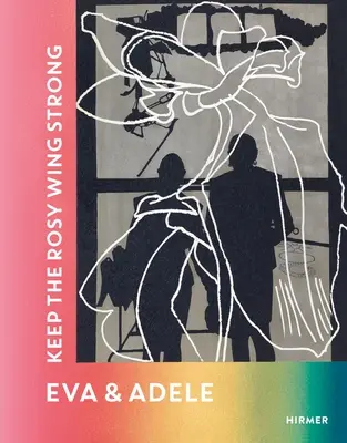Eva & Adele: Păstrați aripa roz puternică - Eva & Adele: Keep the Rosy Wing Strong