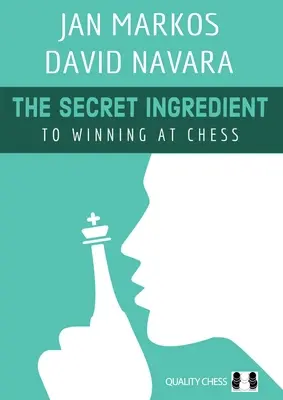 Ingredientul secret - pentru a câștiga la șah - Secret Ingredient - To Winning at Chess