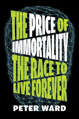 Prețul nemuririi: Cursa pentru a trăi veșnic - The Price of Immortality: The Race to Live Forever