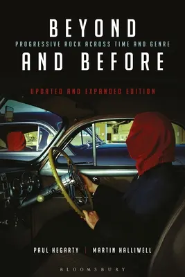Beyond and Before, Ediție actualizată și extinsă: Rock progresiv de-a lungul timpului și al genurilor - Beyond and Before, Updated and Expanded Edition: Progressive Rock Across Time and Genre