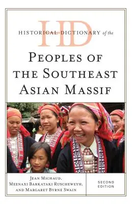 Dicționar istoric al popoarelor din masivul sud-est asiatic, ediția a doua - Historical Dictionary of the Peoples of the Southeast Asian Massif, Second Edition