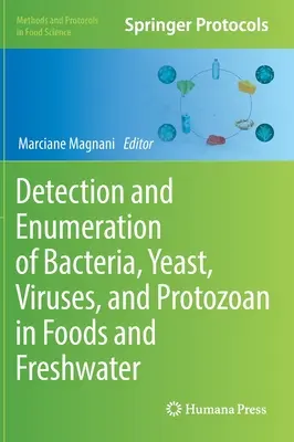 Detectarea și enumerarea bacteriilor, drojdiilor, virușilor și protozoarelor în alimente și apă dulce - Detection and Enumeration of Bacteria, Yeast, Viruses, and Protozoan in Foods and Freshwater