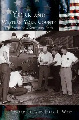 York și vestul comitatului York: Povestea unui Eden sudic - York and Western York County: The Story of a Southern Eden