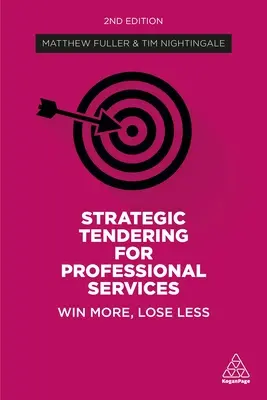 Licitații strategice pentru servicii profesionale: Win More, Lose Less - Strategic Tendering for Professional Services: Win More, Lose Less