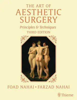 The Art of Aesthetic Surgery, Set de trei volume, Ediția a treia: Principii și tehnici - The Art of Aesthetic Surgery, Three Volume Set, Third Edition: Principles and Techniques