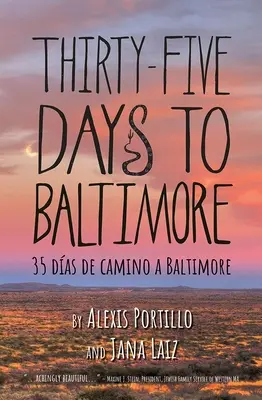 35 de zile până la Baltimore: 35 Dias de Camina a Baltimore - Thirty Five Days to Baltimore: 35 Dias de Camina a Baltimore