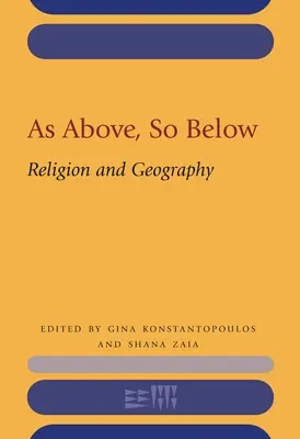 Precum sus, așa și jos: Religie și geografie - As Above, So Below: Religion and Geography