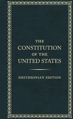 Constituția Statelor Unite ale Americii, Smithsonian Edition - The Constitution of the United States, Smithsonian Edition