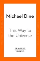 Pe aici spre Univers - O călătorie în fizică - This Way to the Universe - A Journey into Physics