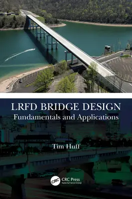 LRFD Bridge Design: Fundamente și aplicații - LRFD Bridge Design: Fundamentals and Applications