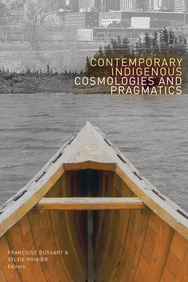 Cosmologii și pragmatici indigene contemporane - Contemporary Indigenous Cosmologies and Pragmatics