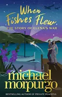 Când peștii zburau - Povestea războiului Elenei - When Fishes Flew - The Story of Elena's War