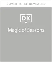 Magia anotimpurilor - Un ghid fascinant al anotimpurilor din întreaga lume - Magic of Seasons - A Fascinating Guide to Seasons Around the World