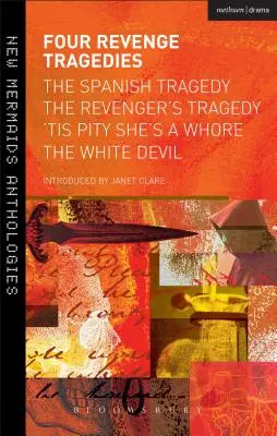 Patru tragedii ale răzbunării: Tragedia spaniolă, Tragedia răzbunătorului, Păcat că e o curvă și Diavolul alb - Four Revenge Tragedies: The Spanish Tragedy, the Revenger's Tragedy, 'Tis Pity She's a Whore and the White Devil