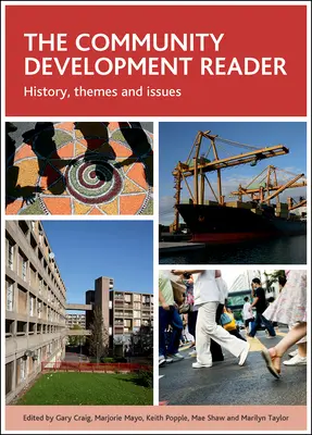 The Community Development Reader: Istorie, teme și probleme - The Community Development Reader: History, Themes and Issues
